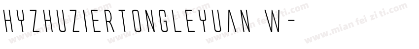 HYZhuZiErTongLeYuan W字体转换